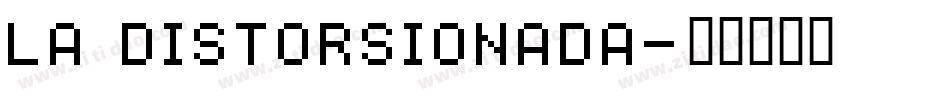 La Distorsionada字体转换